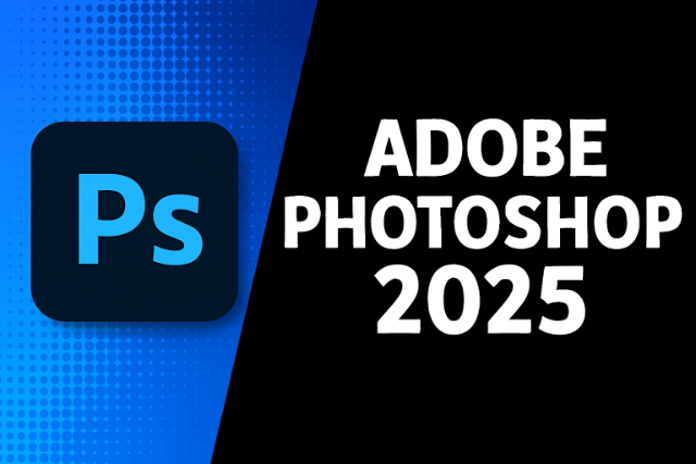 Giới thiệu về Photoshop 2025