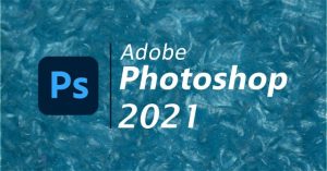 Giới thiệu về Photoshop 2021