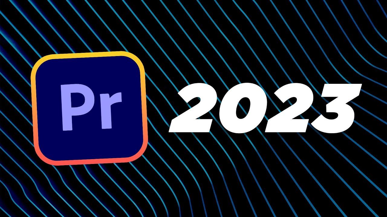 Giới thiệu về Adobe Premiere Pro 2023 