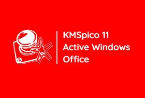Kmspico 11 là gì?