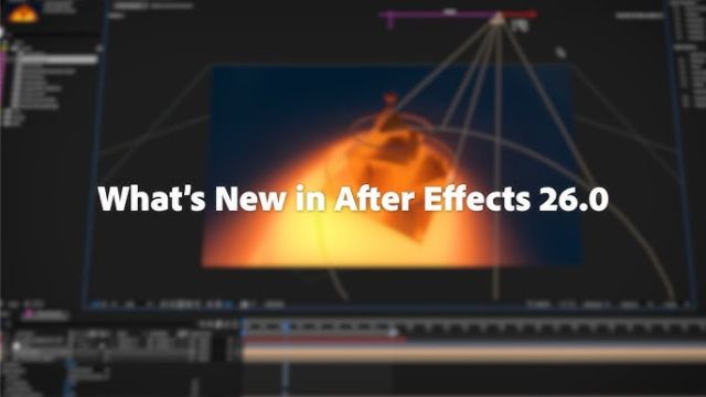 Download After Effects 2026 Full miễn phí - Link Drive 2 Những tính năng mới đột phá trên After Effects 2026