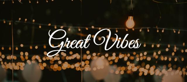 Great Vibes