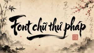 font chu thu phap